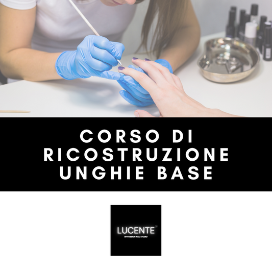 Corso di ricostruzione unghie base (Prossimo inizio il 20.5.2024)