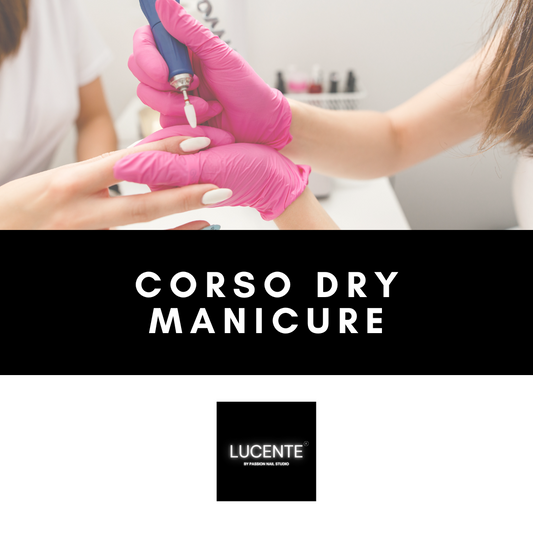 Corso di dry manicure (prossimo  inizio 3.6.2024)